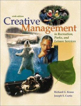 Hardcover Creative Management in Recreation, Parks, and Leisure Services: Guidelines for Success Book