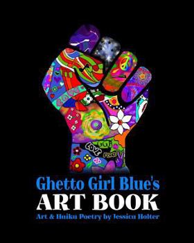Paperback Ghetto Girl Blue's Art Book: By Jessica Holter Book