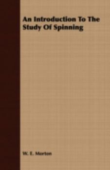 Paperback An Introduction to the Study of Spinning Book