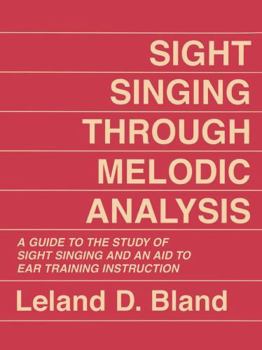 Paperback Sight Singing Through Melodic Analysis: A Guide to the Study of Sight Singing and an Aid to Ear Training Instruction Book