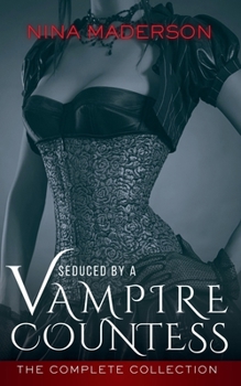 Paperback Seduced by a Vampire Countess: The Complete Five-Book Paranormal Lesbian Series Book
