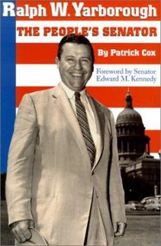 Ralph W. Yarborough, the People's Senator (Focus on American History Series,Center for American History, University of Texas at Austin) - Book  of the Focus on American History