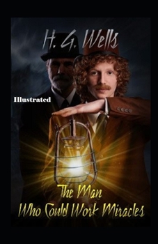 Paperback The Man Who Could Work Miracles Illustrated Book
