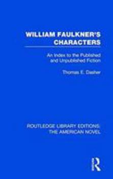 Paperback William Faulkner's Characters: An Index to the Published and Unpublished Fiction Book