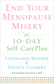 Paperback End Your Menopause Misery: The 10-Day Self-Care Plan (Symptoms, Perimenopause, Hormone Replacement Therapy) Book