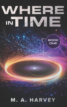 Where In Time: Book One