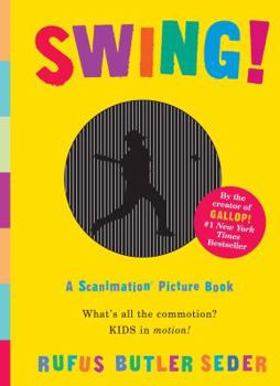 Hardcover Swing!: A Scanimation Picture Book