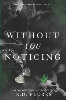Paperback Without You Noticing: Loving You Duology Book
