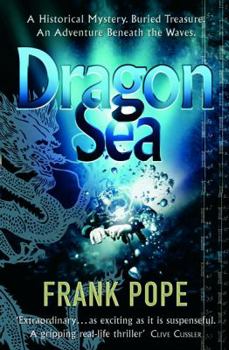 Hardcover Dragon Sea: A True Tale of Treasure, Archeology, and Greed Off the Coast of Vietnam Book