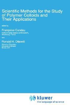 Hardcover Scientific Methods for the Study of Polymer Colloids and Their Applications Book