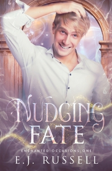 Nudging Fate - Book #1 of the Enchanted Occasions