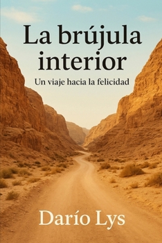 Paperback La brújula interior: Un viaje hacia la felicidad [Spanish] Book