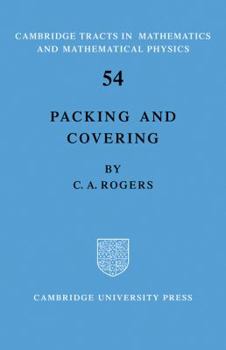 Packing and Covering - Book #54 of the Cambridge Tracts in Mathematics