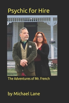 Paperback Psychic for Hire: The Adventures of Mr. French Book