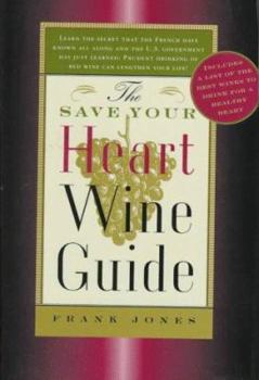 Hardcover The Save Your Heart Wine Guide Book