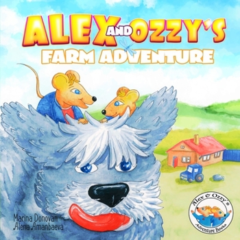 Paperback Alex and Ozzy's farm adventure Book