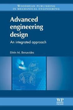 Paperback Advanced Engineering Design: An Integrated Approach Book