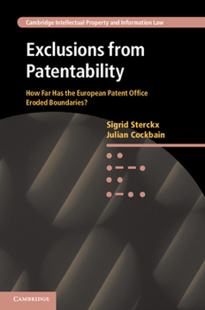 Paperback Exclusions from Patentability: How Far Has the European Patent Office Eroded Boundaries? Book