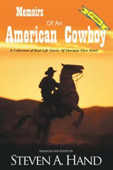 Paperback Memoirs of an American Cowboy: A Collection of Real Life Stories of Sherman Glen Hand Book