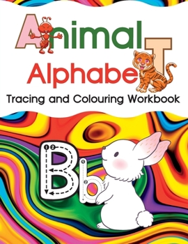Paperback Animal Alphabet: Tracing and Colouring Workbook Book