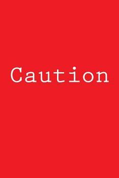Paperback Caution: Notebook Book