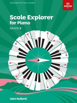 Sheet music Scale Explorer for Piano, Grade 3 (ABRSM Scales & Arpeggios) Book