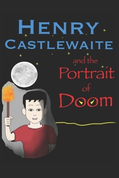 Paperback Henry Castlewaite and The Portrait of Doom Book