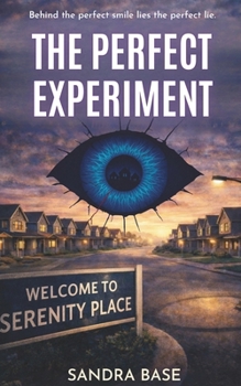 Paperback The Perfect Experiment: A Gripping Psychological Thriller about Secrets, Surveillance, and Survival Book
