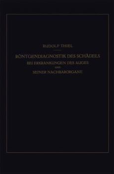 Paperback Röntgendiagnostik Des Schädels Bei Erkrankungen Des Auges Und Seiner Nachbarorgane [German] Book