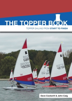 Paperback The Topper Book: Topper Sailing from Start to Finish Book
