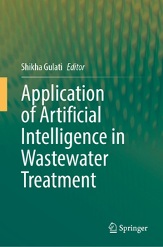 Hardcover Application of Artificial Intelligence in Wastewater Treatment Book