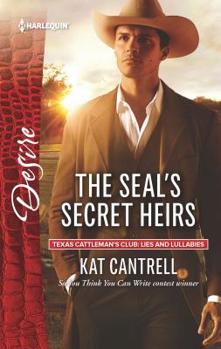 The SEAL's Secret Heirs - Book #5 of the Texas Cattleman's Club: Lies and Lullabies