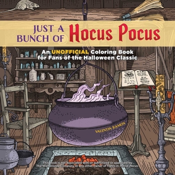 Paperback Just a Bunch of Hocus Pocus: An Unofficial Coloring Book for Fans of the Halloween Classic Book