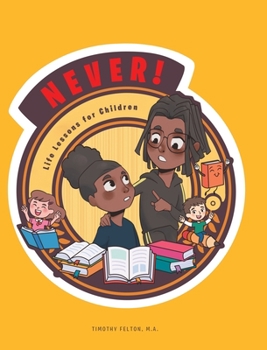 Hardcover Never!: Life Lessons for Children Book