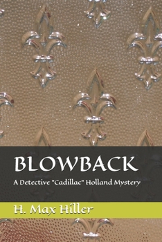 Paperback Blowback: A Detective "Cadillac" Holland Mystery Book