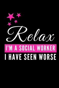 Paperback Relax I'm A Social Worker: Funny Gag Gifts for Women, Birthday and Christmas Novelty Gift Ideas, Writing Gifts for Her, Small Lined Diary Book