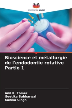 Paperback Bioscience et métallurgie de l'endodontie rotative Partie 1 [French] Book