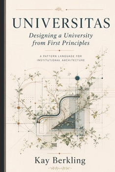 Universitas: Designing a University from First Principles