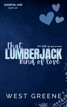 That Lumberjack Kind of Love (Essential Love)
