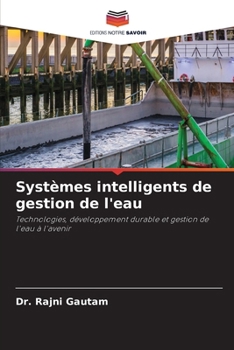 Systèmes intelligents de gestion de l'eau (French Edition)