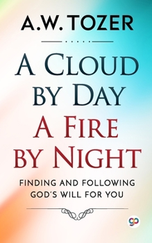 Paperback A Cloud by Day, a Fire by Night Book