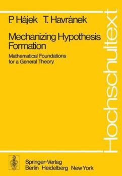 Paperback Mechanizing Hypothesis Formation: Mathematical Foundations for a General Theory Book