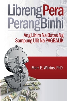 Paperback Libreng Pera Perang Binhi: Ang Lihim Na Batas Ng Sampung Ulit Nag Pgbalik [Filipino] Book