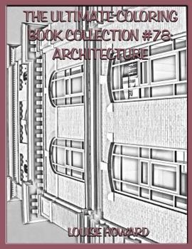 The Ultimate Coloring Book Collection #78: Architecture