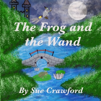 Paperback The Frog and the Wand Book