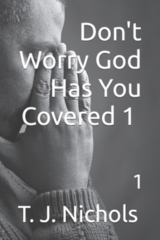 Paperback Don't Worry God Has You Covered: 1 Book