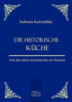 Paperback Die historische Küche [German] Book