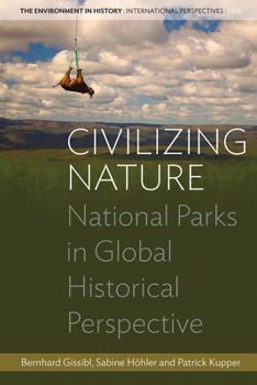 Paperback Civilizing Nature: National Parks in Global Historical Perspective Book