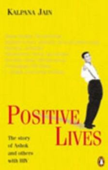 Positive Lives: The Story of Ashok and Others