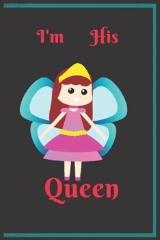 I'm His Queen : For Beauty Women and Girls,her Queen His King,Personalized Journal for Couples His and Hers,for Lover,( 6*9 ) 100 Pages Journal Book